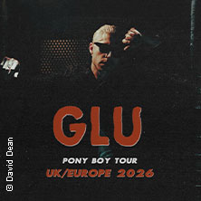 GLU | Pony Boy Tour UK/Europe 2026 | Support: Oslo Twins 23.07.2026 MTC