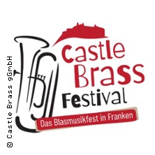 Castle Brass Festival Samstag 05.09.2026 Festplatz Kulmbacher Brauerei